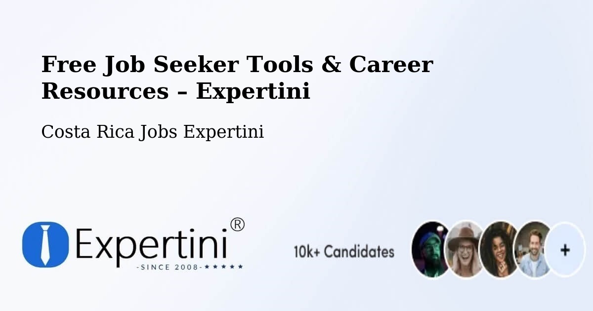 Free Job Seeker Tools & Career Resources – Sabanilla - Sabanilla, Costa Rica Jobs Expertini