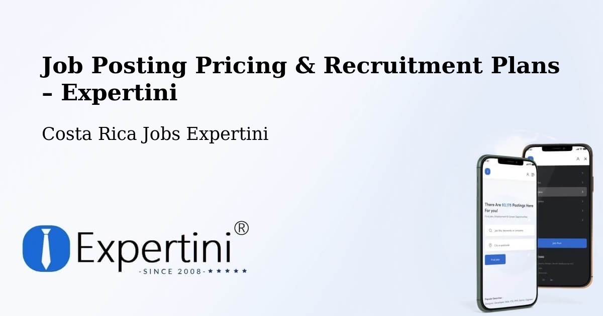 Job Posting Pricing & Recruitment Plans – Sabanilla - Sabanilla, Costa Rica Jobs Expertini