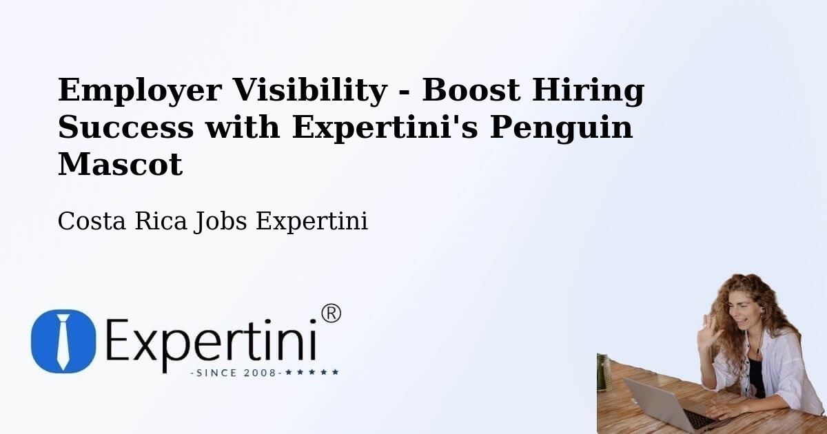 CV and Resume Visibility Optimization – Sabanilla - Costa Rica Jobs Expertini